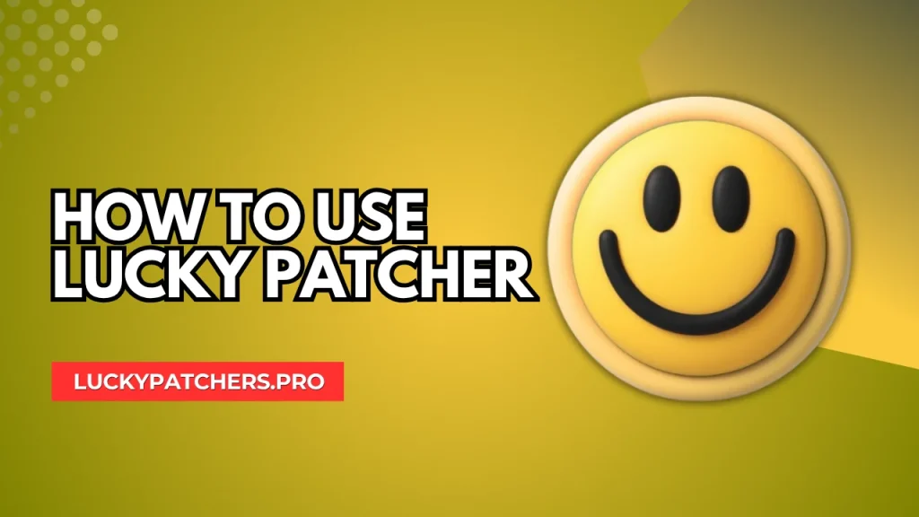 How to Use Lucky Patcher